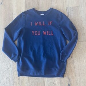 ZOE KARSSEN SWEATSHIRT I WILL IF YOU WILL Large